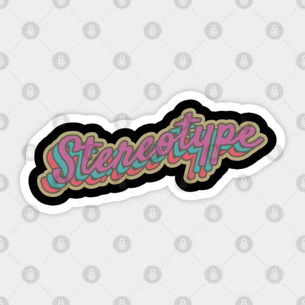 Stereotype. Sticker by Sarcastic101